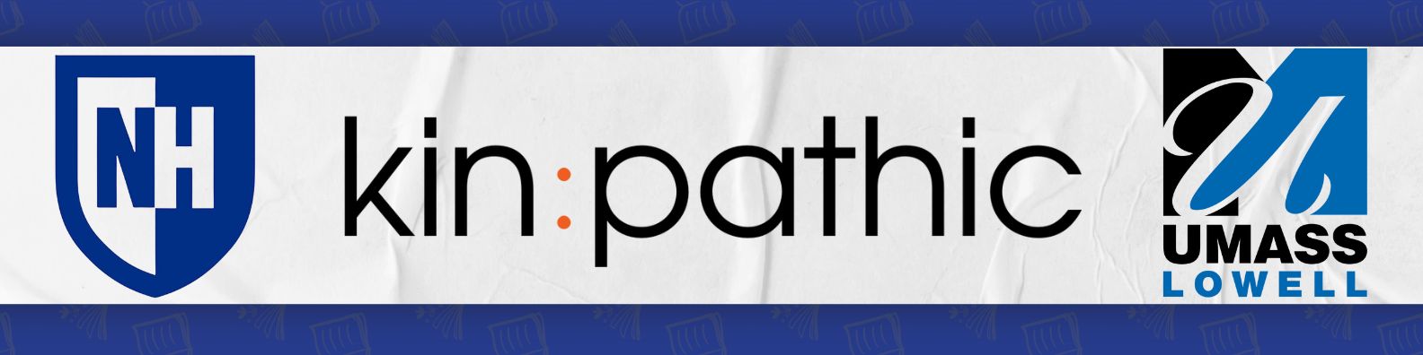 kin:pathic's academic partnerships with UNH and Umass Lowell!